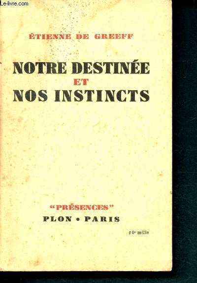 Notre destinee et nos instincts - collection prsences