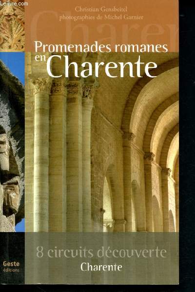 Promenades romanes en Charente - 8 circuits dcouverte charente