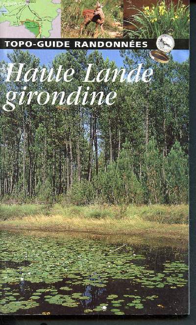 Haute lande girondine de la lande de francois mauriac aux gorges du ciron - topo guide de randonnee et de decouverte