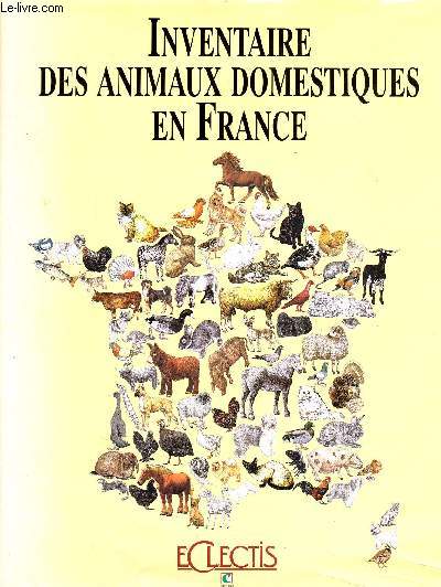 Inventaire des animaux domestiques en france- bestiaux, volailles, animaux familiers et de rapport