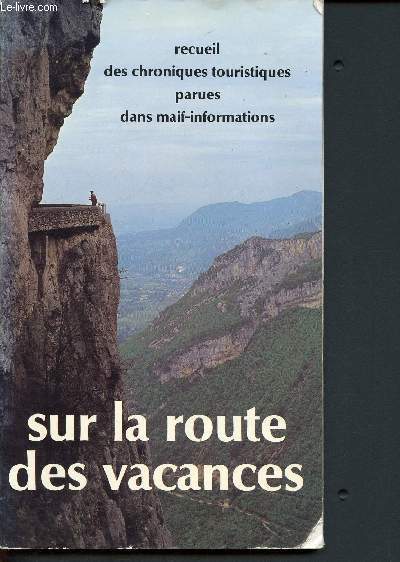 Recueil des chroniques touristiques parues dans maif-informations - sur la route des vacances