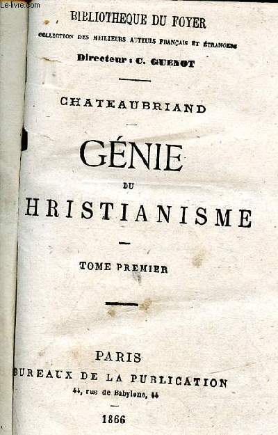 Génie du christianisme - tome premier - bibliothèque du foyer, collection des meilleurs auteurs français et étrangers