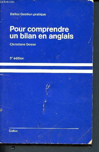 Pour comprendre un bilan en anglais - dalloz gestion pratique - 5me dition - analyse des documents comptables britanniques et amricains