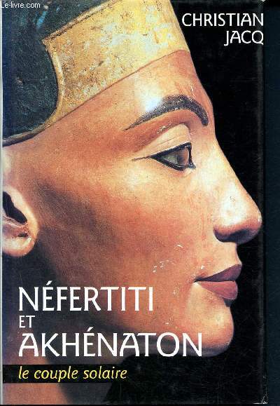 Nefertiti et akhenaton - le couple solaire
