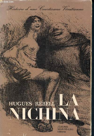 La nichina - Mmoires indits de Lorenzo Vendramin - histoire d'une courtisane vnitienne