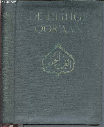 De heilige qor'aan met nederlandse vertaling onder auspicien van hazrat mirza bashir-ud-din, mahmud ahmad - hoofd van de ahmadiyya beweging