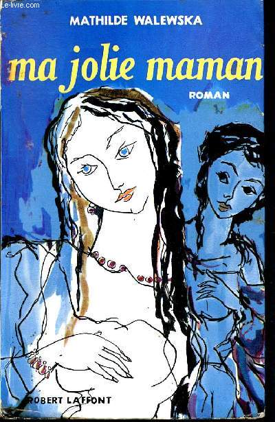 Ma jolie maman - roman