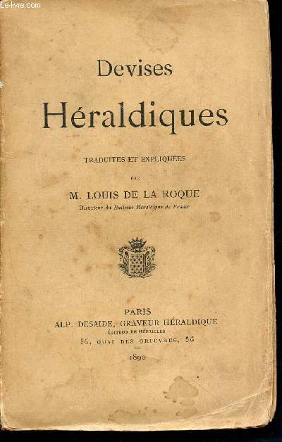 Devises hraldiques traduites et expliques par m. Louis de la Roque