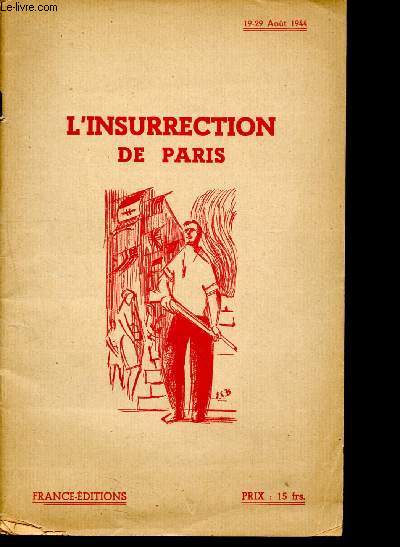 L'insurrection de paris - 19-29 aout 1944