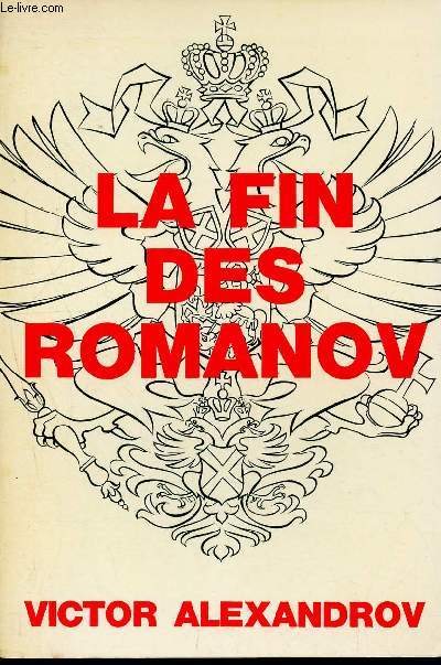 La fin des romanov - Collection Feux de l'histoire