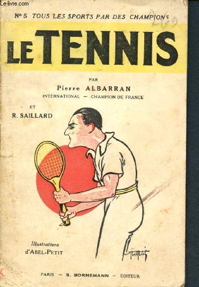 Le tennis - collection force et sant N5 - tous les sports par des champions