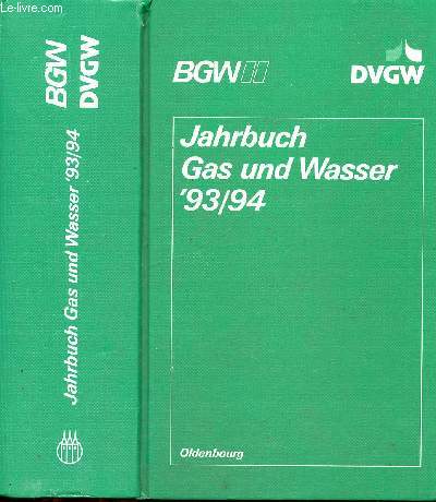 BGW jahrbuch gas und wasser '93/94 - 84.ausgabe - mit verzeichnis der versorgungsunternehmen, firmen mit DVGW-Bescheinigungen und DVGW-Sachverstandigen