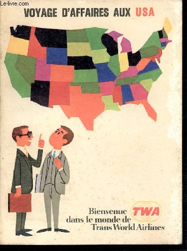 Voyage d'affaires aux USA - bienvenue dans le monde de trans world airlines