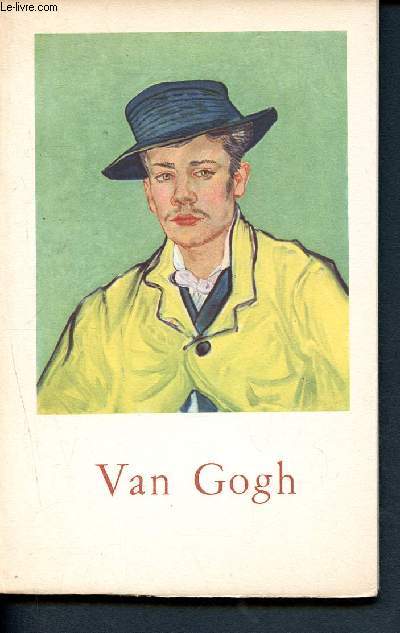 Van Gogh - 5me volume de la bibliothque aldine des arts