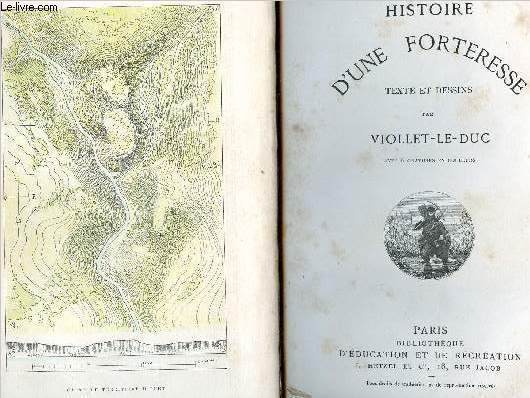 Histoire d'une forteresse - texte et dessins par Viollet-le-duc - bibliothque d'ducation et de rcration