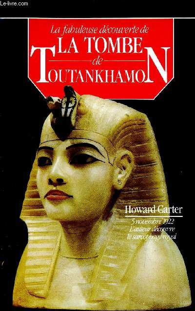 La fabuleuse dcouverte de la tombe de toutankhamon