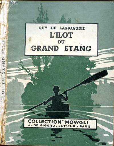 L'ilot du grand etang - collection Mowgli