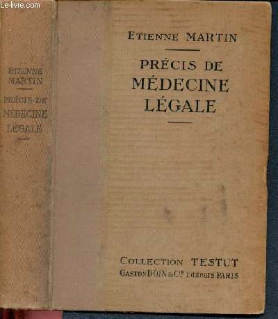Prcis de medecine legale - collection testut - nouvelle bibliothque de l'tudiant en medecine