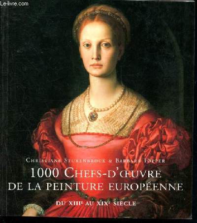 1000 Chefs-d'oeuvre de la peinture europenne de 1300  1850