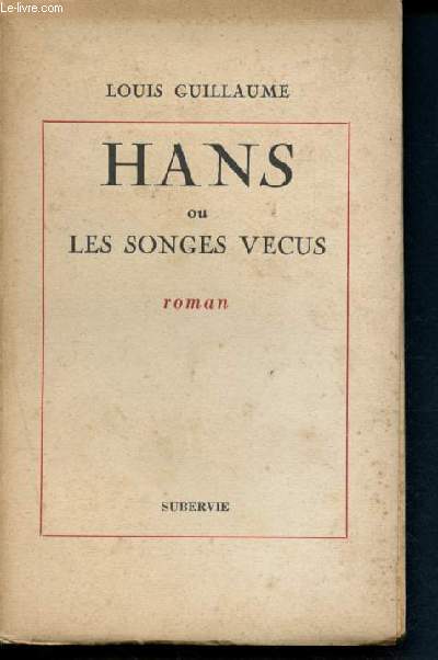 Hans ou les songes vecus - roman