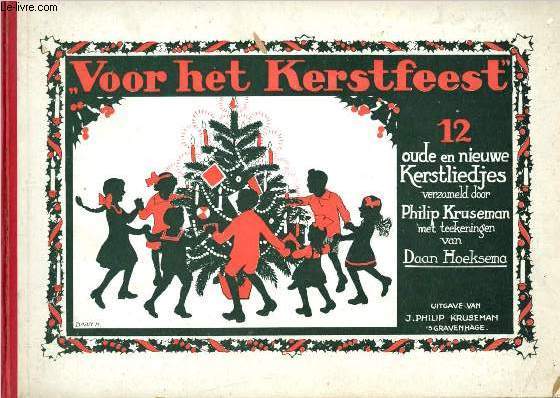 Voor het kerstfeest 12 oude en nieuwe kerstliedjes verzameld door philip kruseman met teekeningen von daan hoeksema