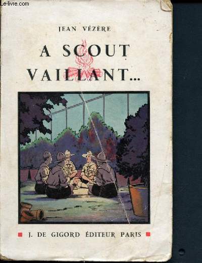 A scout vaillant... - collection le feu de camp, romans scouts N7