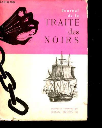 Journal de la traite des noirs - dam joulin, charles le breton la vallee, garneray, merimee...