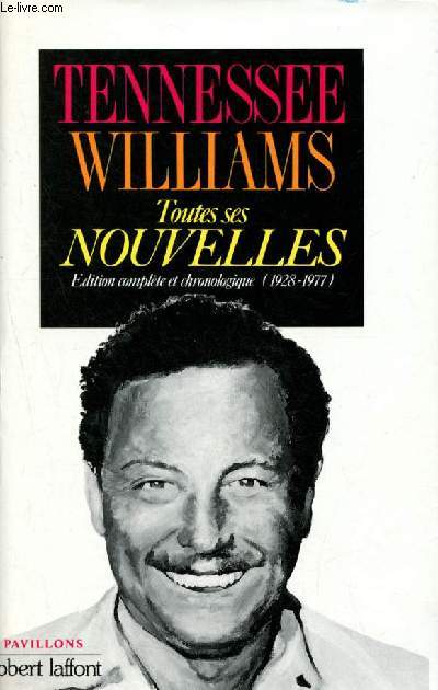 Tennessee williams : Toutes ses nouvelles - edition complte et chronologique (1928-1977)