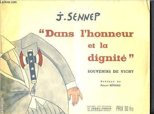 Dans l'honneur et la dignit - souvenirs de vichy