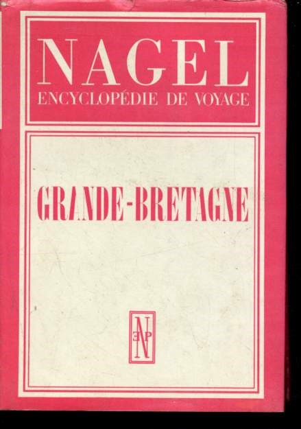Grande bretagne- Nagel -encyclopedie de voyage