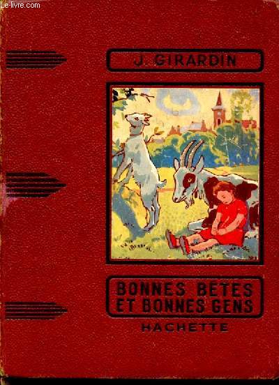 Bonnes betes et bonnes gens - collection des grands romanciers