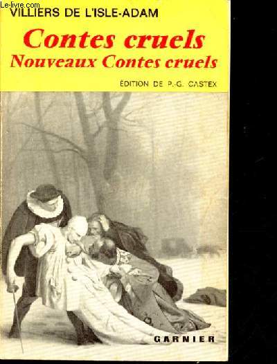 Contes cruels - nouveaux contes cruels