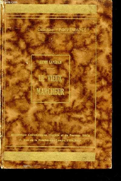 Le vieux marcheur, comedie en cinq actes - collection independance