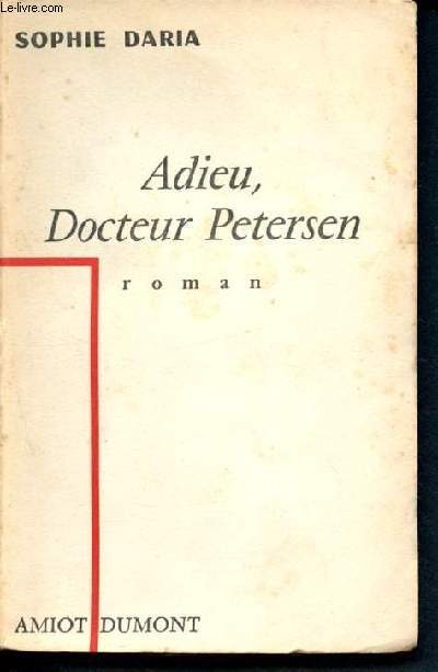 Adieu docteur petersen - roman + envoi d'auteur
