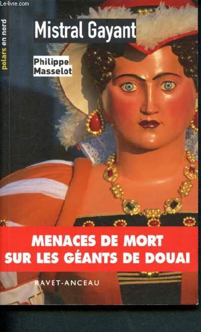Mistral Gayant - menaces de mort sur les geants de douai - collection polars en nord N69