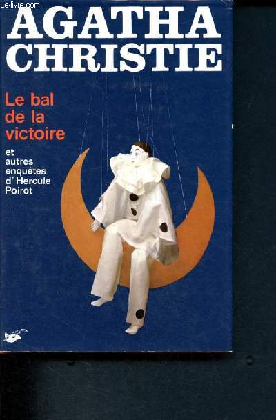 Le bal de la victoire et autres enquetes d'hercule poirot (poirot's early cases)