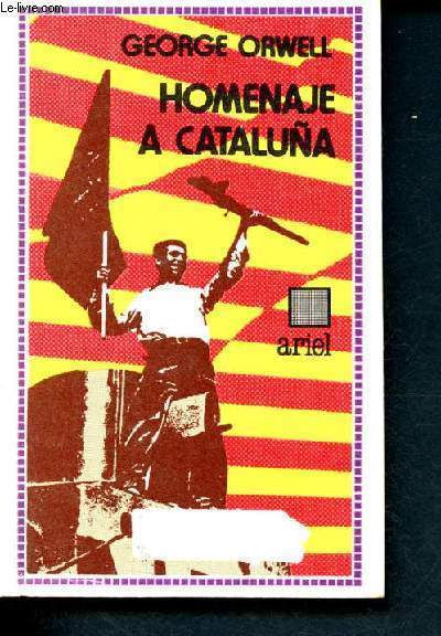 Homenaje a cataluna - un testimonio sobre la revolucion espanola -Ariel quincenal N177