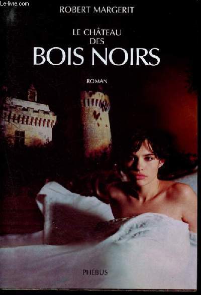 Le chateau des bois noirs - roman