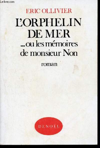 L orphelin de mer...ou les memoires de monsieur non - roman