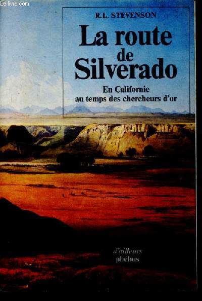 La route de silverado :en californie au temps des chercheurs d'or (collection : 