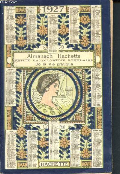 Almanach hachette 1927 - petite encyclopdie populaire de la vie pratique