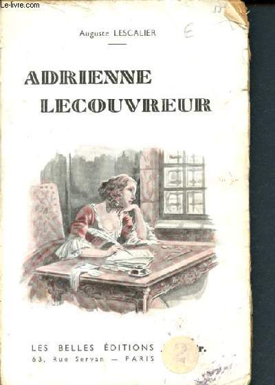 Adrienne Lecouvreur - suivi de notes de l'auteur, appendice