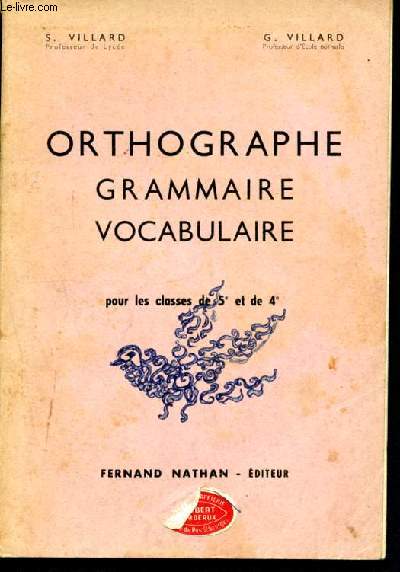 Orthographe, grammaire, vocabulaire, classes de 5e et de 4e