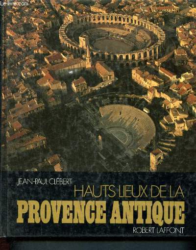 Hauts lieux de la provence antique