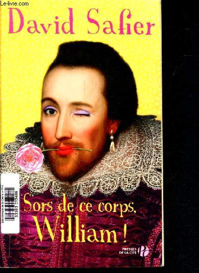 Sors de ce corps, william !