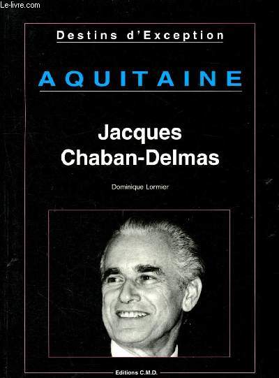 Destins d'exception N2 - aquitaine - jacques chaban delmas