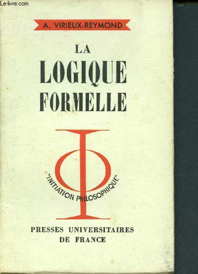 La logique formelle - collection initiation philosophique