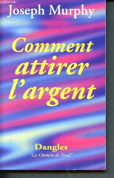 Comment attirer l'argent - vous avez le droit d'etre riche !