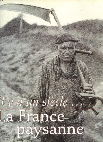 Il y a un siècle... La France paysanne Un grand livre du mois