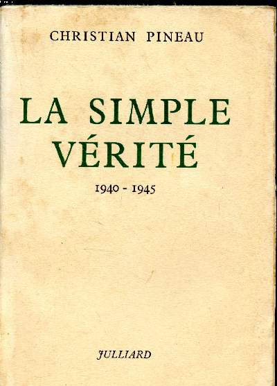 La simplé vérité 1940-1945 Collection : Ideal-Bibliothèque